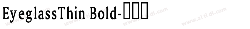 EyeglassThin Bold字体转换